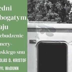 "Biedni w bogatym kraju. Przebudzenie z amerykańskiego snu" - N. Kristof, S. WuDunn