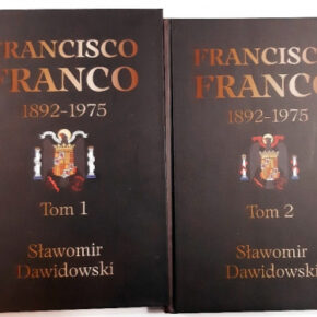 Autonom.pl poleca: Francisco Franco 1892-1975. Pragmatyczny autorytaryzm. Tom 1-2