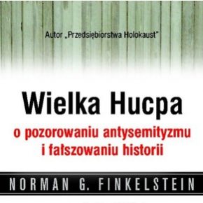 "Wielka hucpa" - Norman G. Finkelstein