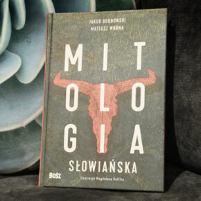 "Mitologia słowiańska" - J. Bobrowski, M. Wrona (2021)