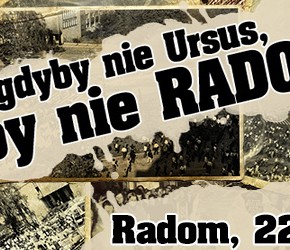 Radom: "Gdyby nie Ursus, gdyby nie Radom..." - demonstracja 22 czerwca