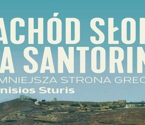 "Zachód słońca na Santorini. Ciemniejsza strona Grecji" - Dionisios Sturis